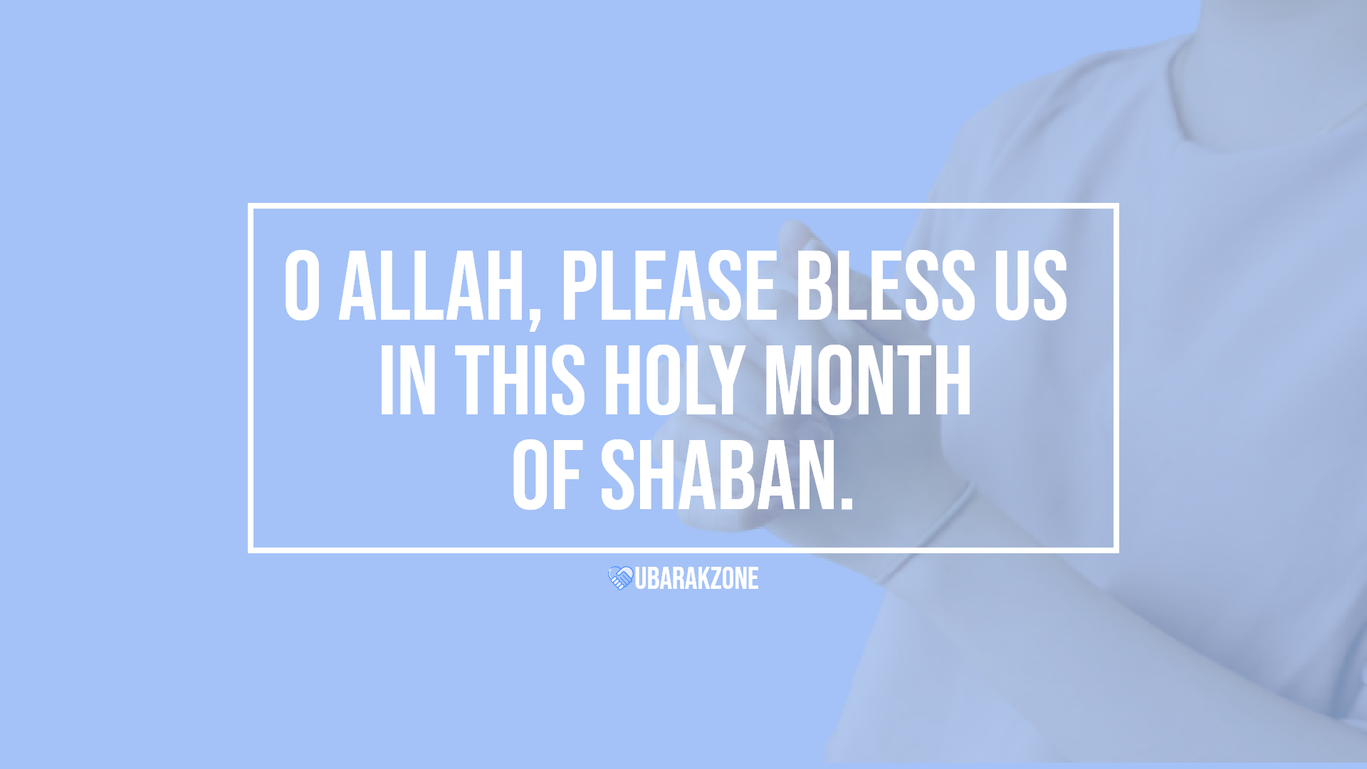 21 Shaban Mubarak Wishes or Messages for 2025 MubarakZone