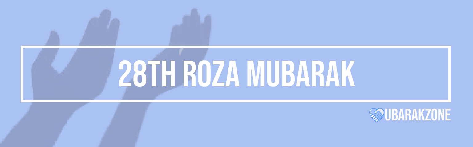 atthaiswa-roza-twenty-eight-ramadan-ramzan-mubarak-wishes-messages